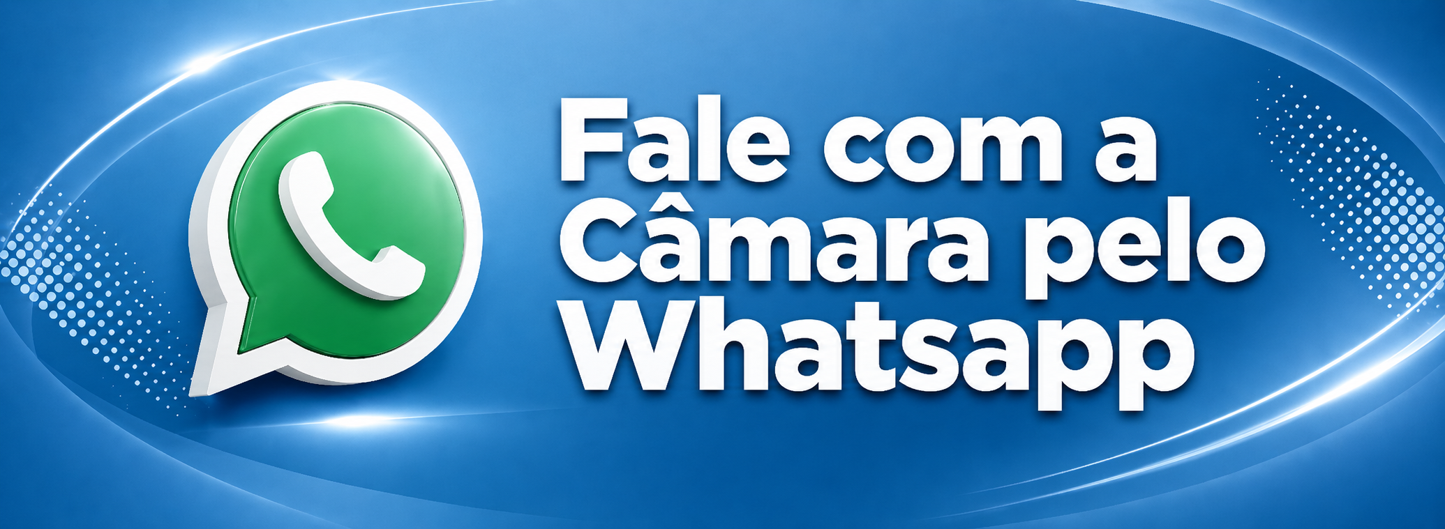 Fale com Câmara pelo Whatsapp