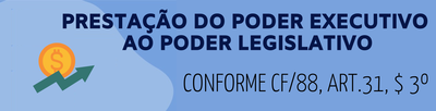 Pretacao de Contas do Poder Executivo ao Poder Legislativo